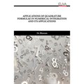 Applications of Quadrature Formulae in Numerical Integration and Its Applications