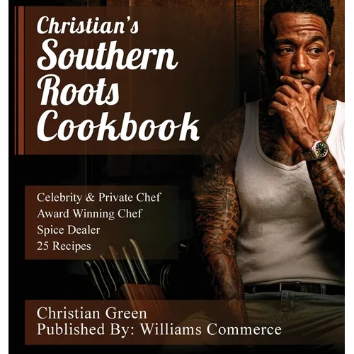 Christian's Southern Roots Cookbook