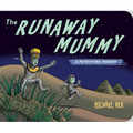 Runaway Mummy: A Petrifying Parody