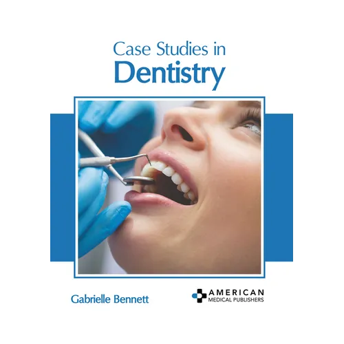 Case Studies in Dentistry