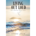 Living Out Loud: The Journey Of A Soul