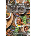 Smagfulde Thai Retter 2023: En rejse gennem Thailands kulinariske landskab