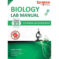 Biology Lab Manual Class XII As per the latest CBSE syllabus and other State Board following the curriculum of CBSE.
