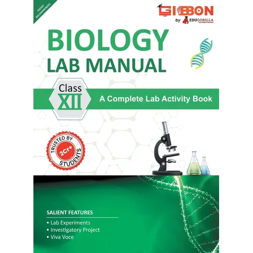 Biology Lab Manual Class XII As per the latest CBSE syllabus and other State Board following the curriculum of CBSE.