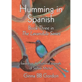 Humming in Spanish: based on the fictional journals of Stefani Michel