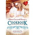 When Calls the Heart Cookbook: Another Heartie Helping Volume 2: Another Heartie Helping