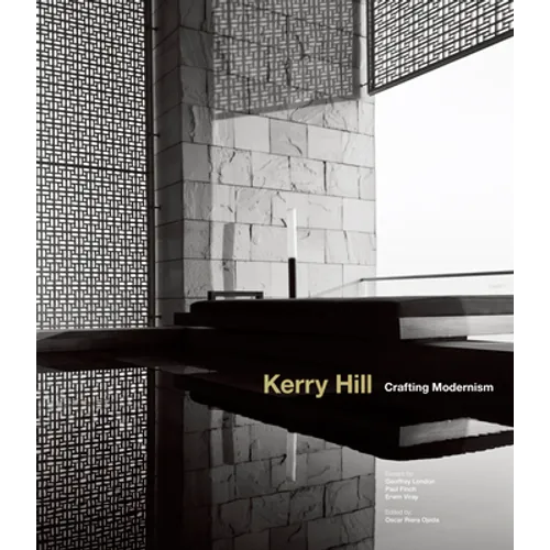 Kerry Hill: Crafting Modernism