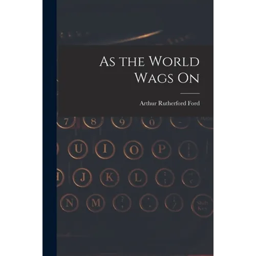 As the World Wags On