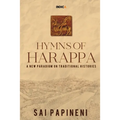 Hymns of Harappa: A New Paradigm on Traditional Histories