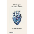 El Día Que Mi Alma Le Besó