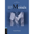 Moisés: Vida, Enseñanza Y Significado