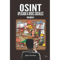 OSINT Aplicado a Redes Sociales: Obtener información de personas y empresas a través de las fuentes abiertas