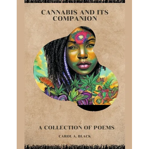 Cannabis and Its Companion: A Collection of Poems