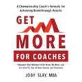 Get More:: A Championship Coach's Formula for Achieving Breakthrough Results