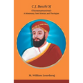 C.J. Beschi SJ (Veeramamunivar) A Missionary, Tamil Scholar, and Theologian