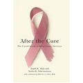 After the Cure: The Untold Stories of Breast Cancer Survivors