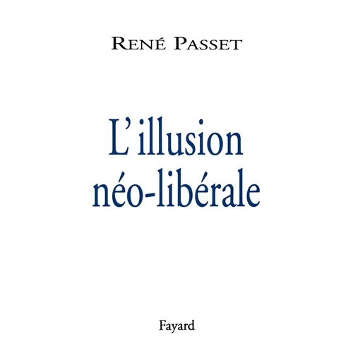 L'illusion néo-libérale