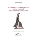De la vérité comme liberté ou la faculté philosophique de juger