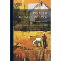 Poles of Chicago, 1837-1937; a History of One Century of Polish Contribution to the City of Chicago, Illinois