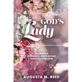 God's Lady: Becoming A Woman of God's Design Through Soul-care