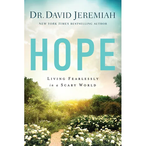 Hope: Living Fearlessly in a Scary World