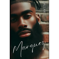 Marquez: A Hood Love Story