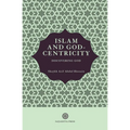 Islam and God-Centricity: Discovering God