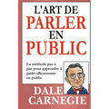 L'Art de Parler en Public (Traduit)