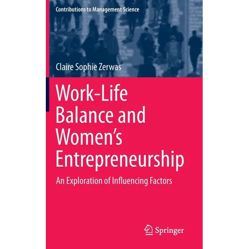 Work-Life Balance and Women's Entrepreneurship: An Exploration of Influencing Factors