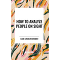 How to Analyze People on Sight