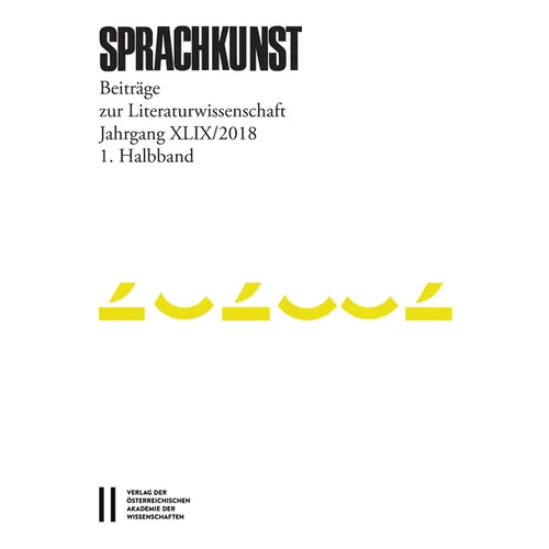 Sprachkunst XLIX/2018 1. Halbband: Beitrage Zur Literaturwissenschaft. Jahrgang XLIX/2018. 1. Halbband - Paperback