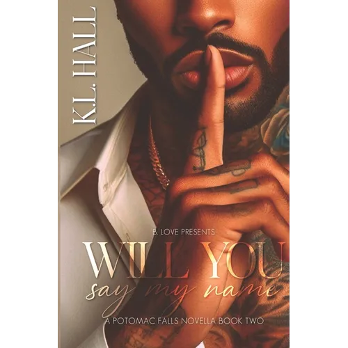 Will You Say My Name: A Potomac Falls Novella Book Two