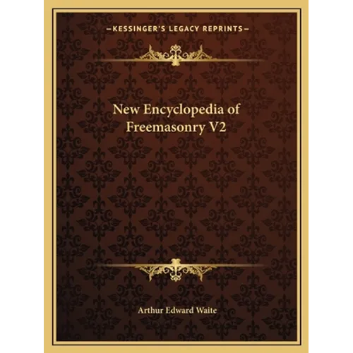 New Encyclopedia of Freemasonry V2