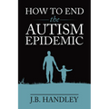 How to End the Autism Epidemic