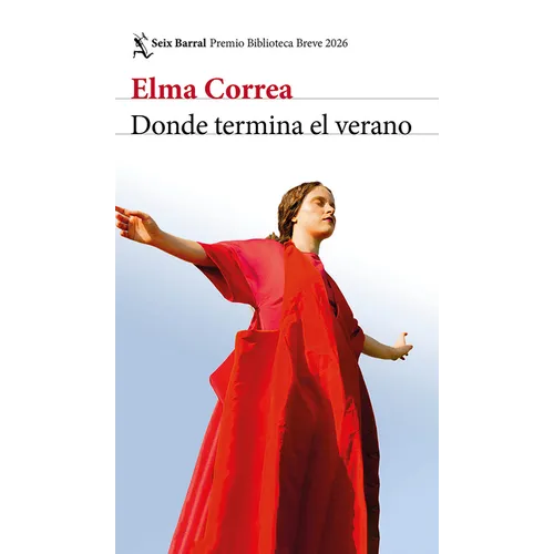 Donde Termina El Verano. Premio Biblioteca Breve 2026 / Where Summer Ends. Biblioteca Breve Prize 2026 - Paperback