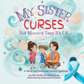 My Sister Curses (But Mommy Says It's OK): A Tale of Two Sisters and Tourette Syndrome