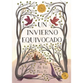 Un Invierno Equivocado / A Wrong Winter