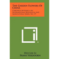 The Garden Flowers Of China: Chronica Botanica, An International Biological And Agricultural Series, No. 19