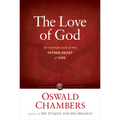 The Love of God: An Intimate Look at the Father-Heart of God