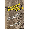 Art of Mountain Biking: Singletrack Skills for All Riders