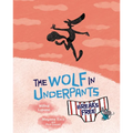 The Wolf in Underpants Breaks Free