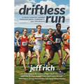 Driftless Run: The True Story of Two Cross Country Teams and the Lessons That Interscholastic Sports Should Be Teaching Us