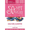 So Not Okay: An Honest Look at Bullying from the Bystander
