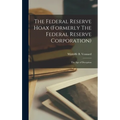 The Federal Reserve Hoax (formerly The Federal Reserve Corporation): the Age of Deception