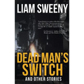 Dead Man's Switch: And Other Stories