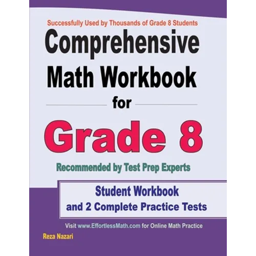 Comprehensive Math Workbook for Grade 8: Student Workbook and 2 Complete Practice Tests