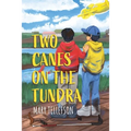 Two Canes on the Tundra