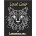 Cool Cats Adult Coloring Book: Featuring Fun and Relaxing Cat Designs for Cat Lovers