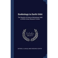 Exobiology in Earth Orbit: The Results of Science Workshops Held at NASA Ames Research Center