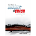 Last Chance to CONQUER The CRASH-You Can Survive and Prosper in a Deflationary Depression
